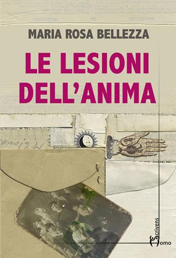 Le lesioni dell'anima - Maria Rosa Bellezza - Libro Homo Scrivens 2021, Direzioni immaginarie | Libraccio.it