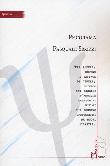 Psicorama - Pasquale Sbrizzi - Libro Homo Scrivens 2021, Arti | Libraccio.it