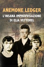 L'insana improvvisazione di Elia Vettorel