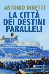 La città dei destini paralleli