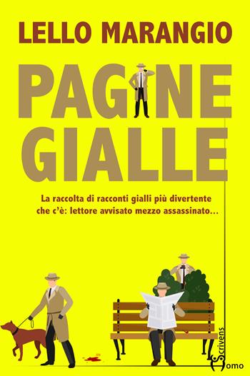 Pagine gialle - Lello Marangio - Libro Homo Scrivens 2022, Direzioni immaginarie | Libraccio.it