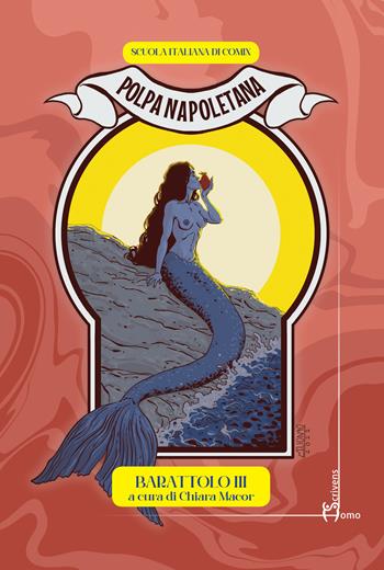 Polpa napoletana. Barattolo. Vol. 3  - Libro Homo Scrivens 2023, Comix | Libraccio.it