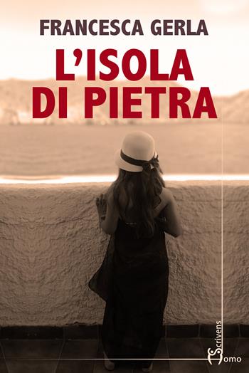 L'isola di Pietra - Francesca Gerla - Libro Homo Scrivens 2023, Direzioni immaginarie | Libraccio.it