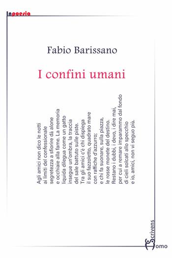 I confini umani - Fabio Barissano - Libro Homo Scrivens 2023, InPoesia | Libraccio.it
