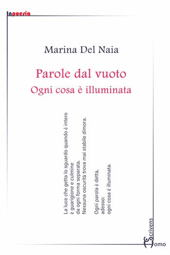 Parole dal vuoto. Ogni cosa è illuminata - Marina Del Naia - Libro Homo Scrivens 2023, InPoesia | Libraccio.it