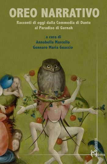 Oreo narrativo. Racconti di oggi dalla Commedia di Dante al Paradiso di Gurnah  - Libro Homo Scrivens 2023, Polimeri | Libraccio.it