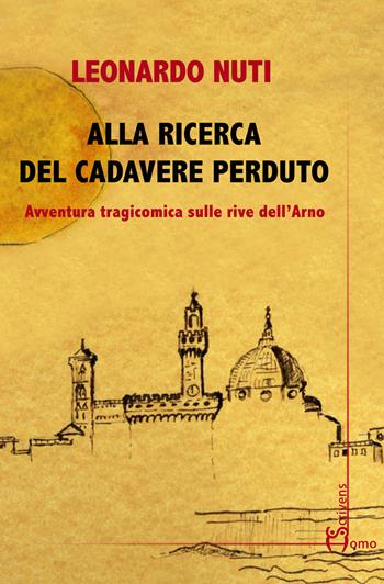 Alla ricerca del cadavere perduto - Leonardo Nuti - Libro Homo Scrivens 2023, Direzioni immaginarie | Libraccio.it