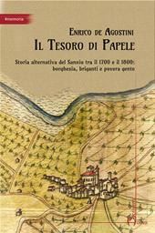 Il tesoro di Papele. Storia alternativa del Sannio tra 1700 e 1800: borghesia, briganti e povera gente