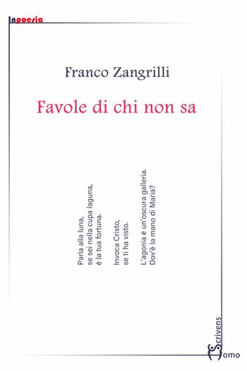 Favole di chi non sa - Franco Zangrilli - Libro Homo Scrivens 2024, InPoesia | Libraccio.it
