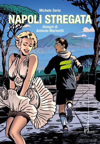 Napoli stregata - Michele Serio - Libro Homo Scrivens 2024, Comix | Libraccio.it
