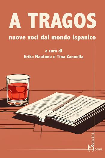 A tragos. Nuove voci dal mondo ispanico - Zannella - Libro Homo Scrivens 2024, Polimeri | Libraccio.it