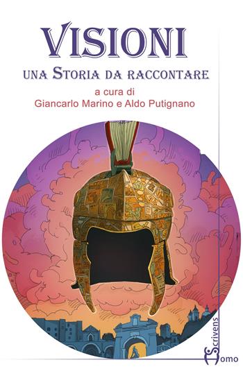 Visioni. Una storia da raccontare  - Libro Homo Scrivens 2024, Polimeri | Libraccio.it