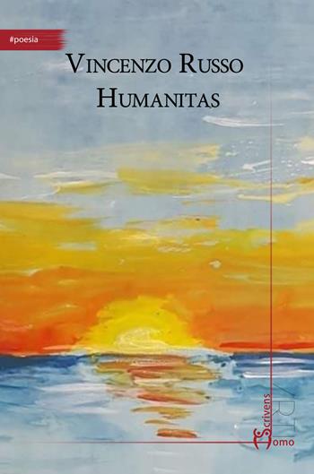 Humanitas - Vincenzo Russo - Libro Homo Scrivens 2024, Arti | Libraccio.it