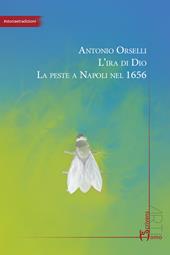 L'ira di Dio. La peste a Napoli nel 1656