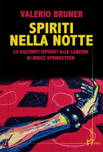 Spiriti nella notte - Valerio Bruner - Libro Homo Scrivens 2025, Direzioni immaginarie | Libraccio.it