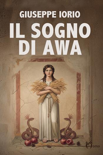 Il sogno di Awa - Giuseppe Iorio - Libro Homo Scrivens 2026, Direzioni immaginarie | Libraccio.it