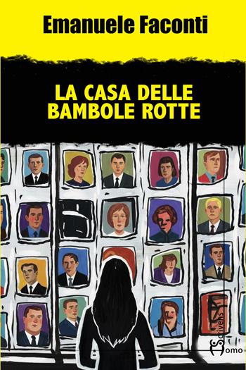 La casa delle bambole rotte - Emanuele Faconti - Libro Homo Scrivens 2026, Gatti neri e vicoli bui | Libraccio.it