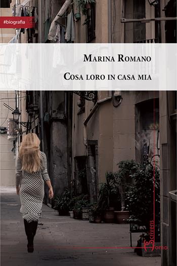 Cosa loro in casa mia - Marina Romano - Libro Homo Scrivens 2026, Arti | Libraccio.it