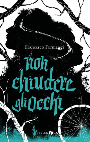 Non chiudere gli occhi - Francesco Formaggi - Libro Pelledoca Editore 2017, NeroInchiostro | Libraccio.it