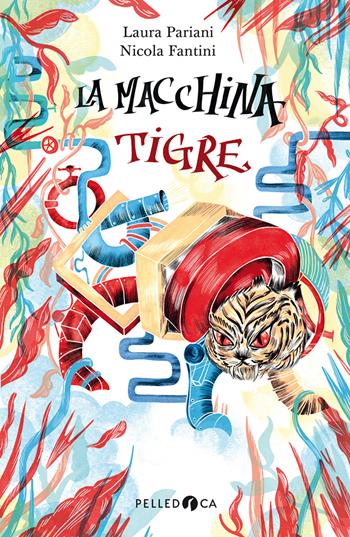 La macchina tigre - Laura Pariani, Nicola Fantini - Libro Pelledoca Editore 2018, NeroInchiostro | Libraccio.it