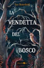 La vendetta del bosco