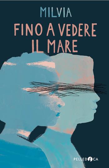 Fino a vedere il mare - Milvia - Libro Pelledoca Editore 2022, NeroInchiostro | Libraccio.it