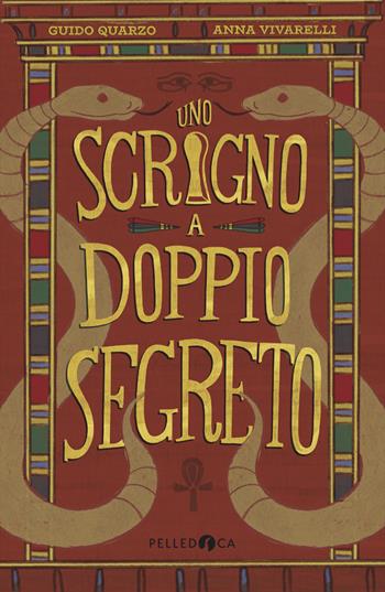 Uno scrigno a doppio segreto - Guido Quarzo, Anna Vivarelli - Libro Pelledoca Editore 2024, NeroInchiostro | Libraccio.it