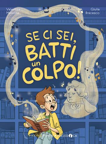 Se ci sei, batti un colpo! - Valentina Mansone - Libro Pelledoca Editore 2025, Piccole piume | Libraccio.it