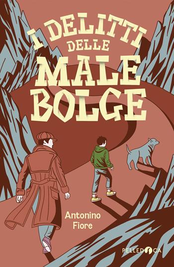 I delitti delle Malebolge - Antonino Fiore - Libro Pelledoca Editore 2025, NeroInchiostro | Libraccio.it