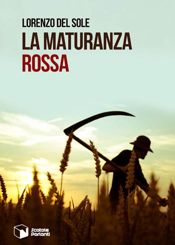 La maturanza rossa - Lorenzo Del Sole - Libro Scatole Parlanti 2017, Voci | Libraccio.it