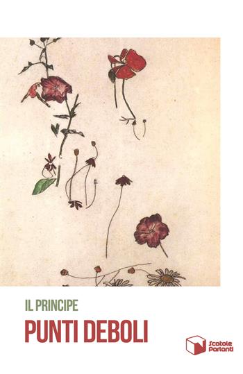 Punti deboli - Il Principe - Libro Scatole Parlanti 2018, Echi | Libraccio.it