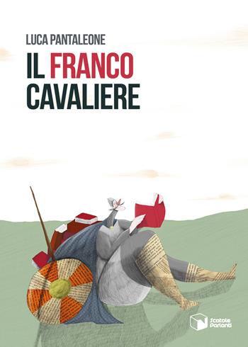 Il franco cavaliere - Luca Pantaleone - Libro Scatole Parlanti 2019, Voci | Libraccio.it