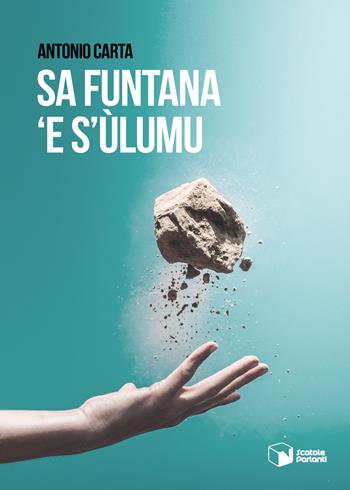 Sa funtana 'e s'ùlumu - Antonio Carta - Libro Scatole Parlanti 2019, Voci | Libraccio.it