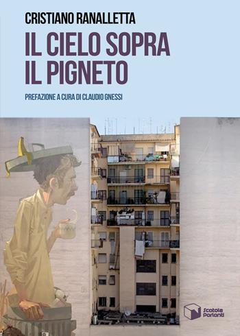 Il cielo sopra il Pigneto - Cristiano Ranalletta - Libro Scatole Parlanti 2019, Voci | Libraccio.it
