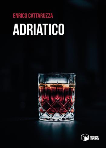 Adriatico - Enrico Cattaruzza - Libro Scatole Parlanti 2020, Voci | Libraccio.it