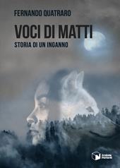 Voci di matti. Storia di un inganno