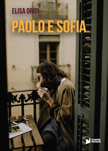 Paolo e Sofia - Elisa Origi - Libro Scatole Parlanti 2020, Voci | Libraccio.it
