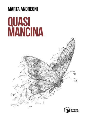 Quasi mancina - Marta Andreoni - Libro Scatole Parlanti 2021, Voci | Libraccio.it