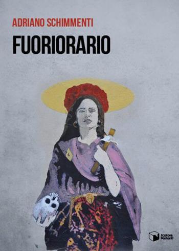 Fuoriorario - Adriano Schimmenti - Libro Scatole Parlanti 2021, Voci | Libraccio.it