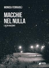 Macchie nel nulla e altri racconti