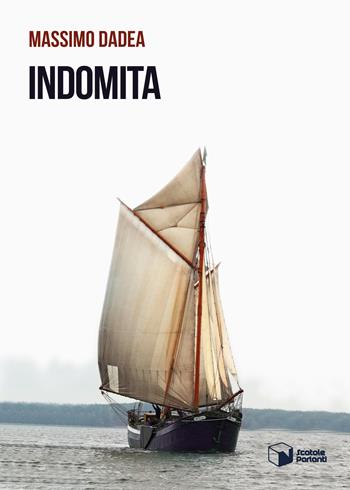 Indomita - Massimo Dadea - Libro Scatole Parlanti 2021, Voci | Libraccio.it