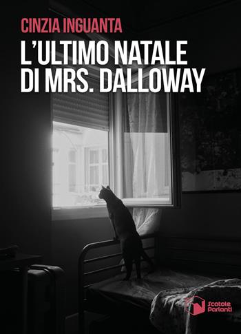 L'ultimo Natale di Mrs. Dalloway - Cinzia Inguanta - Libro Scatole Parlanti 2022, Soffi | Libraccio.it