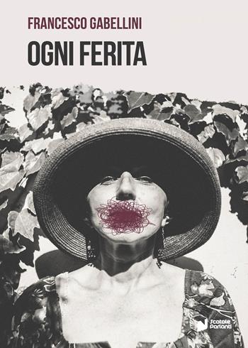 Ogni ferita - Francesco Gabellini - Libro Scatole Parlanti 2022, Voci | Libraccio.it