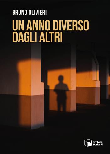 Un anno diverso dagli altri - Bruno Olivieri - Libro Scatole Parlanti 2022, Voci | Libraccio.it