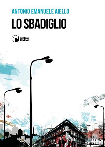 Lo sbadiglio - Antonio Emanuele Aiello - Libro Scatole Parlanti 2022, Voci | Libraccio.it