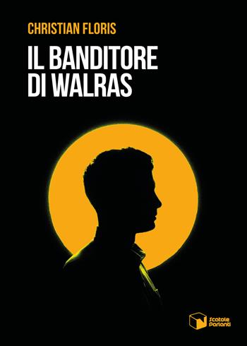 Il banditore di Walras - Christian Floris - Libro Scatole Parlanti 2022, Voci | Libraccio.it