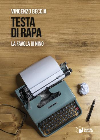 Testa di Rapa. La favola di Nino - Vincenzo Beccia - Libro Scatole Parlanti 2022, Voci | Libraccio.it