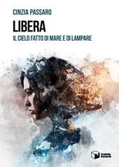 Libera. Il cielo fatto di mare e di lampare