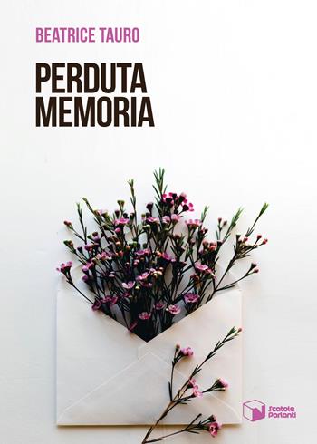 Perduta memoria - Beatrice Tauro - Libro Scatole Parlanti 2023, Voci | Libraccio.it