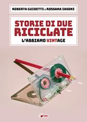 Storie di due riciclate. L'abbiamo VintAge